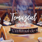 El Temazcal: Un Ritual de Sanación y Conexión