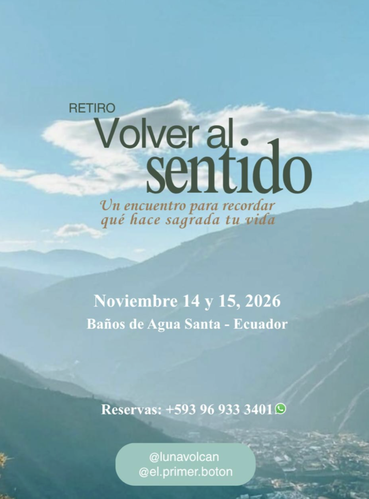 Retiro Volver al sentido Luna Volcán Bańos de agua santa Dr. Diego Cevallos Arteterapeuta Kelly Silva Temazcal Ximena Aketzali Danzaterapia Veronica Quingalombo